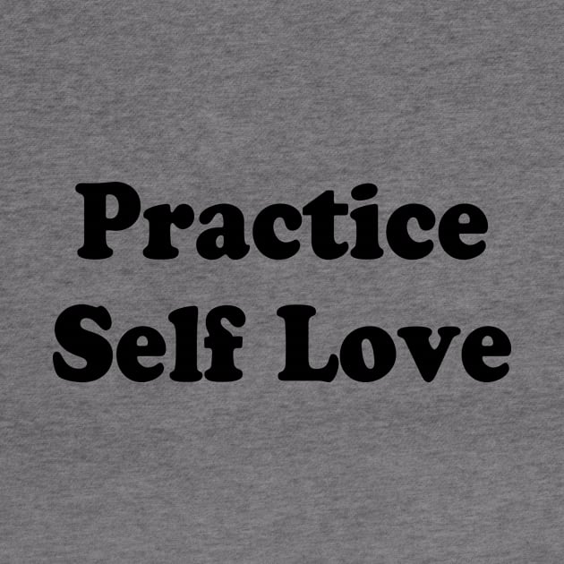 Practice Self Love by TheCosmicTradingPost